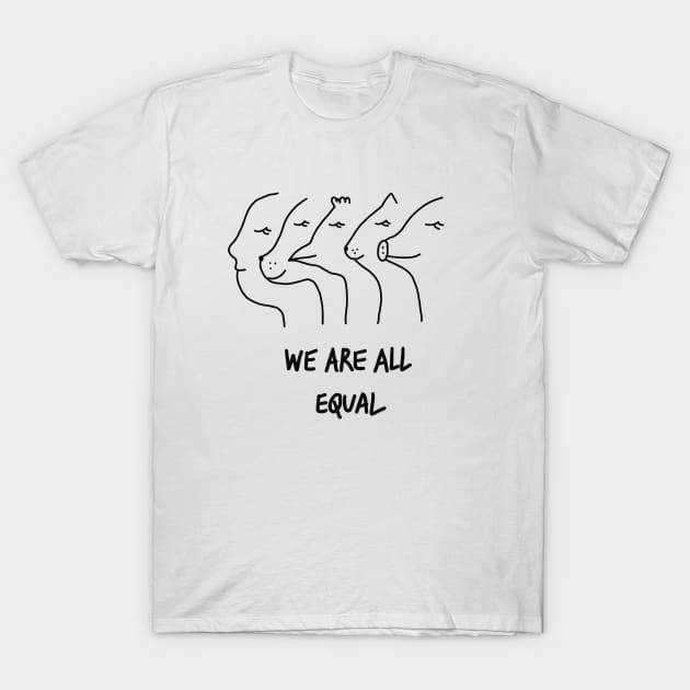 We are all equal T-Shirt by Krize